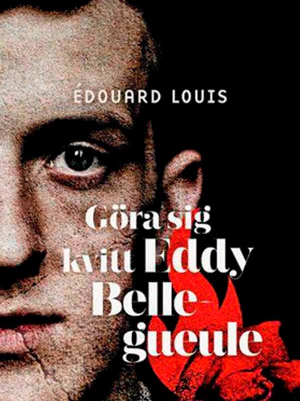 Göra sig kvitt Eddy Bellegueule