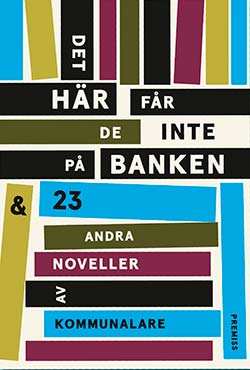 Det här får de inte på banken